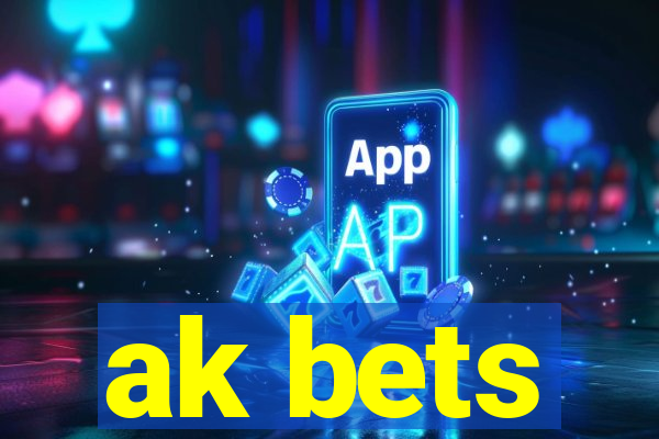 ak bets